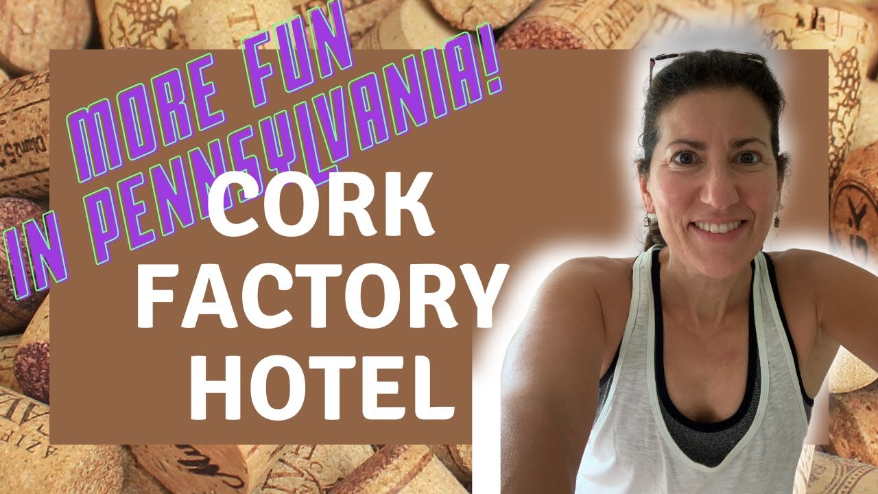 Fun Things to do in Pennsylvania - Cork Factory Hotel - Lancaster Pennsylvania