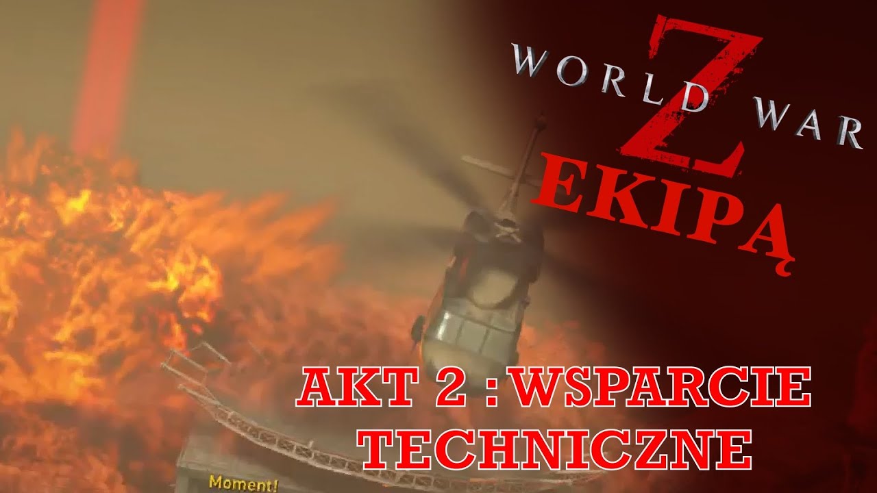 AKT 2 : Wsparcie techniczne || World War Z ekipą @Trytytka0 @Hyhjok @ToMatelsky 🧟