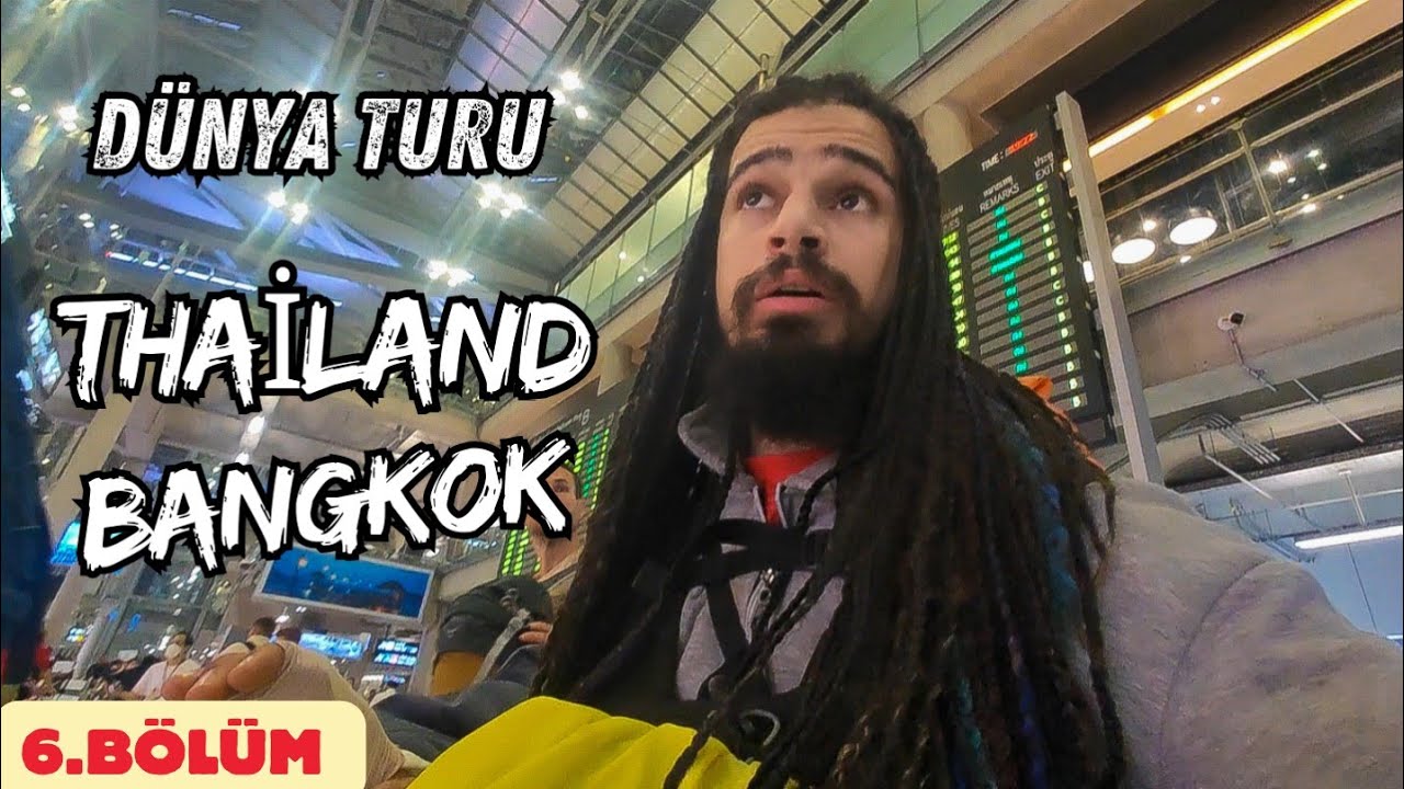 AMELİYATLI ELLE TAYLAND BANGKOK İLK ÜLKEME GİRDİM