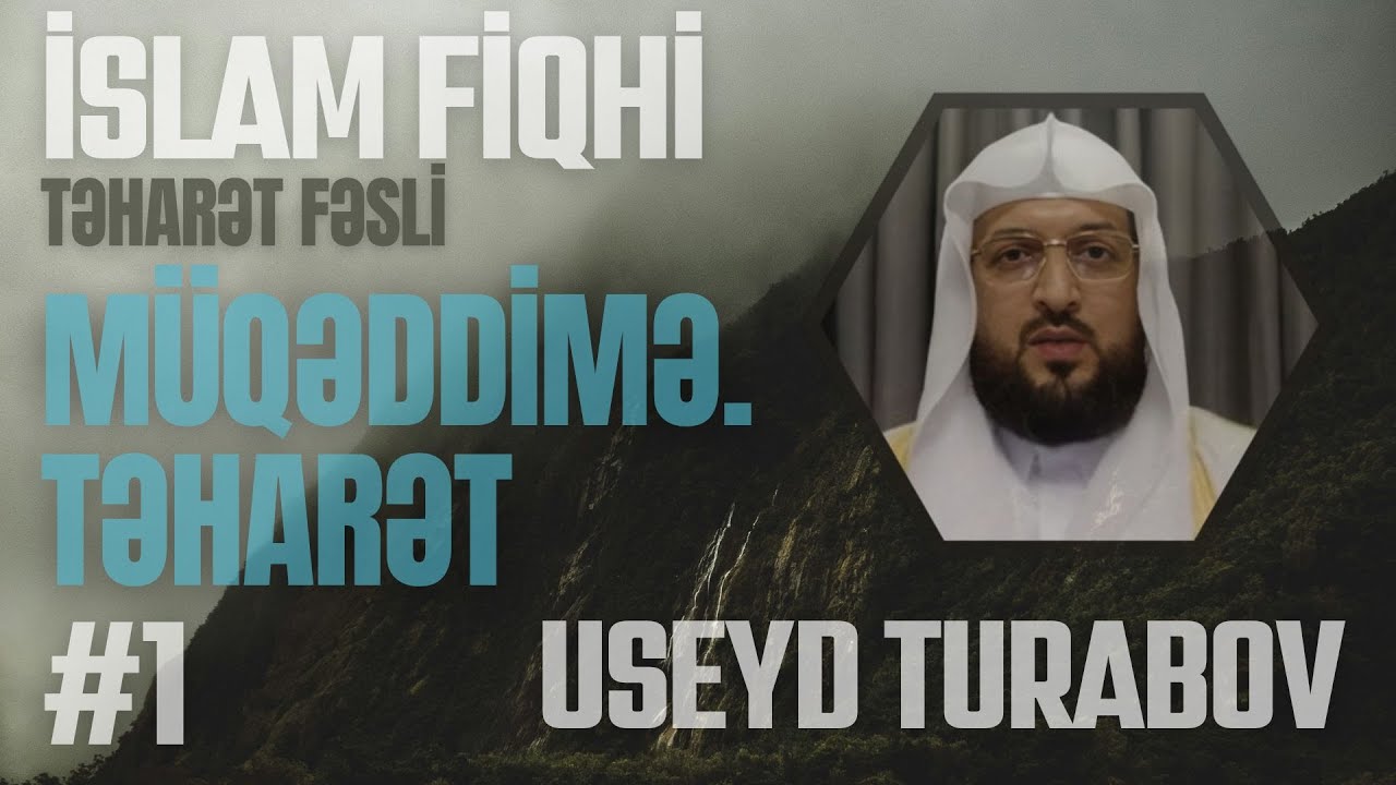 Useyd Turabov - 1. Müqəddimə. Təharət (İslam Fiqhi) I Fəcr TV