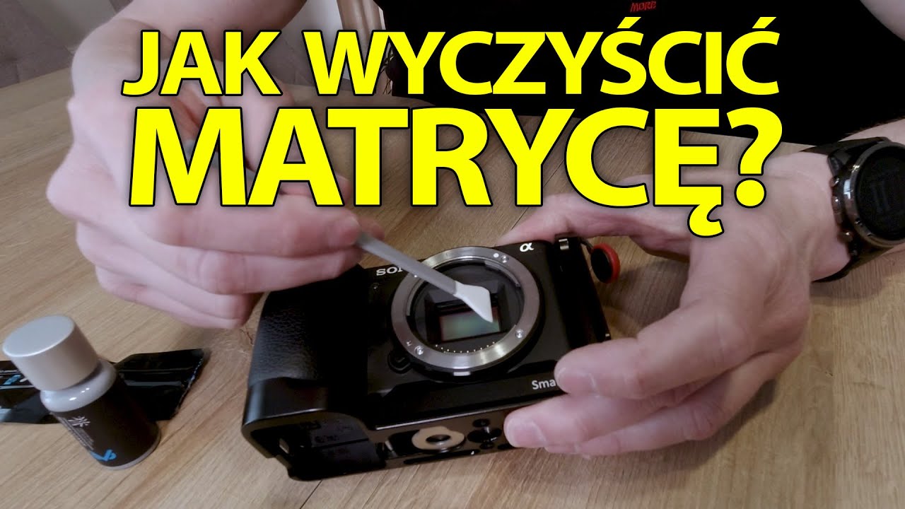 🧹 Jak wyczyścić matrycę w lustrzance i bezlusterkowcu?