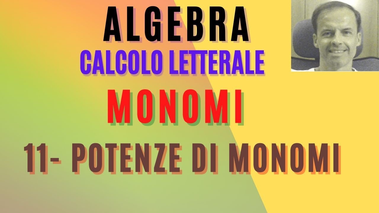 11.POTENZA DI MONOMI