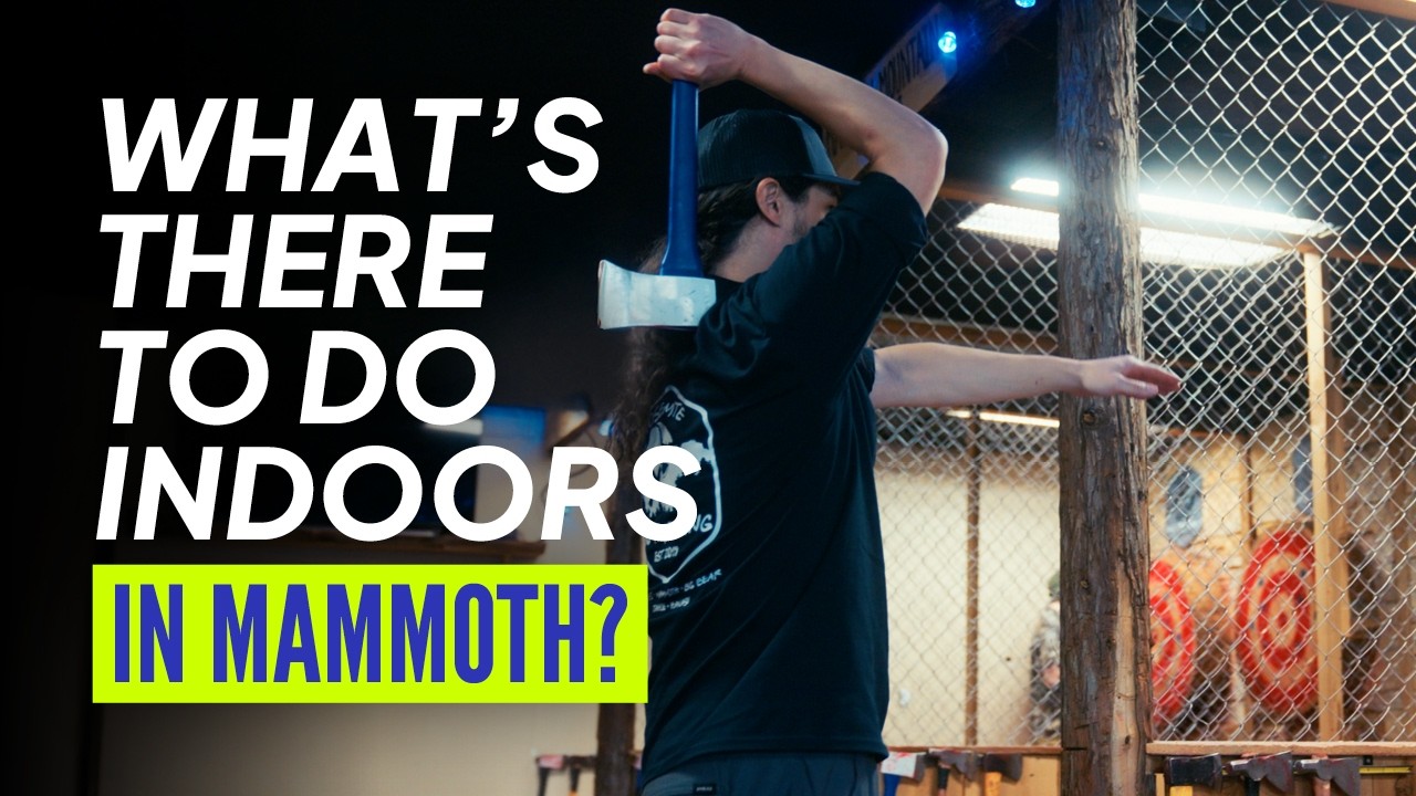 Mammoth Lakes Minus the Snow: Best Things to do Indoors | Top Corners