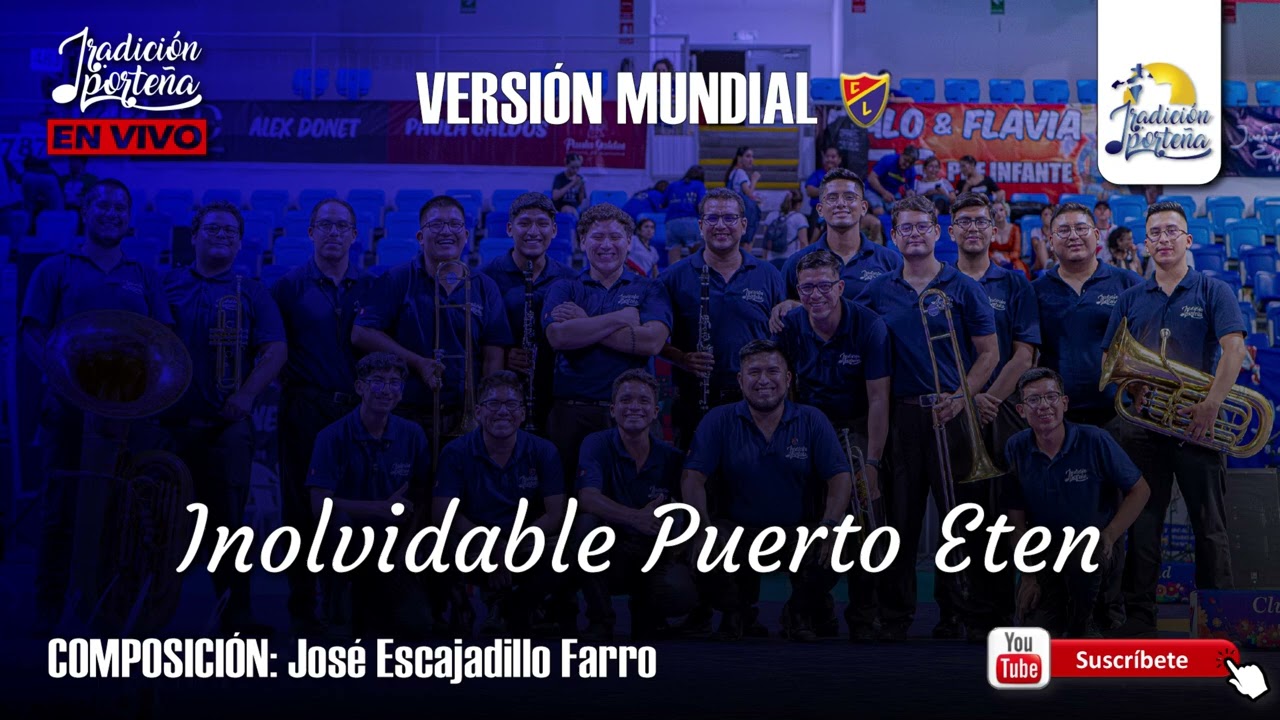 INOLVIDABLE PUERTO ETEN - TRADICIÓN PORTEÑA #mundial #bandaenvivo
