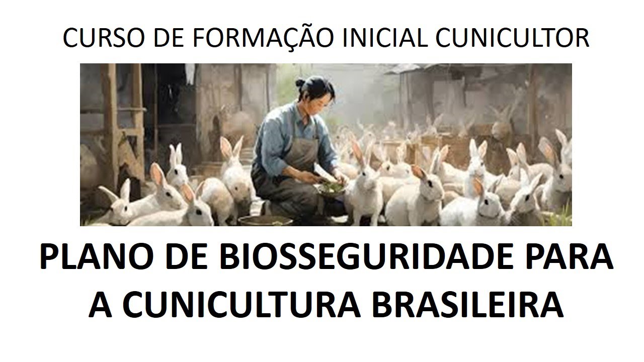 CURSO IC CUNICULTOR - AULA 29: Plano de biosseguridade para a cunicultura brasileira