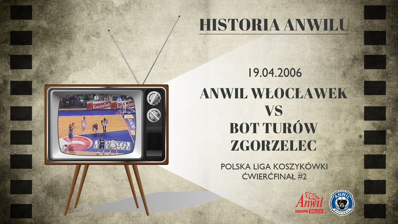 #24 Historia Anwilu | Anwil Włocławek - BOT Tur&oacute;w Zgorzelec 69:62