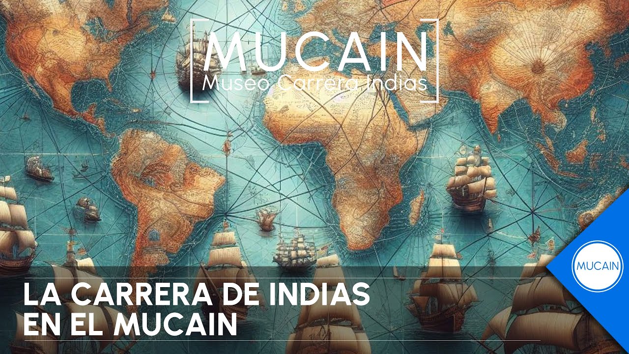 La Carrera de Indias en el MUCAIN