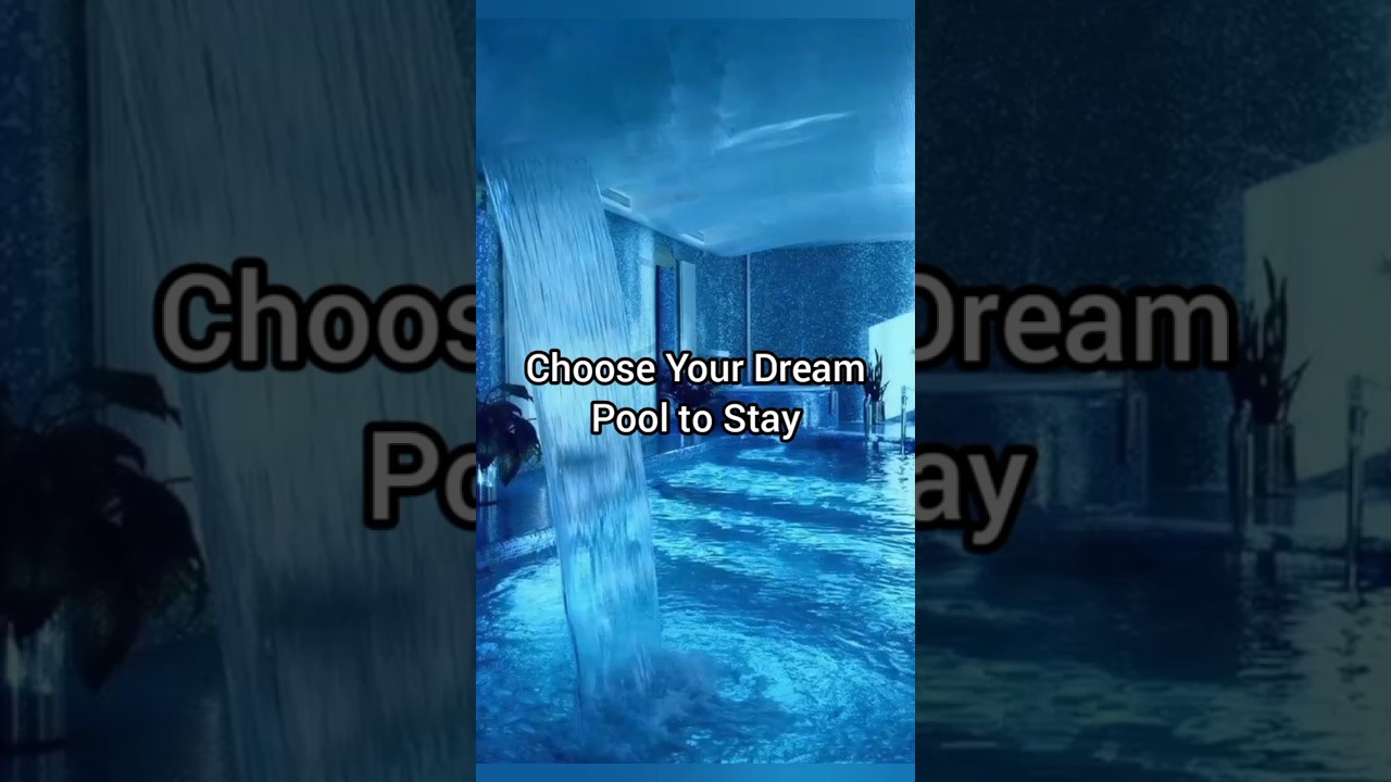Choose Your Dream Pool 