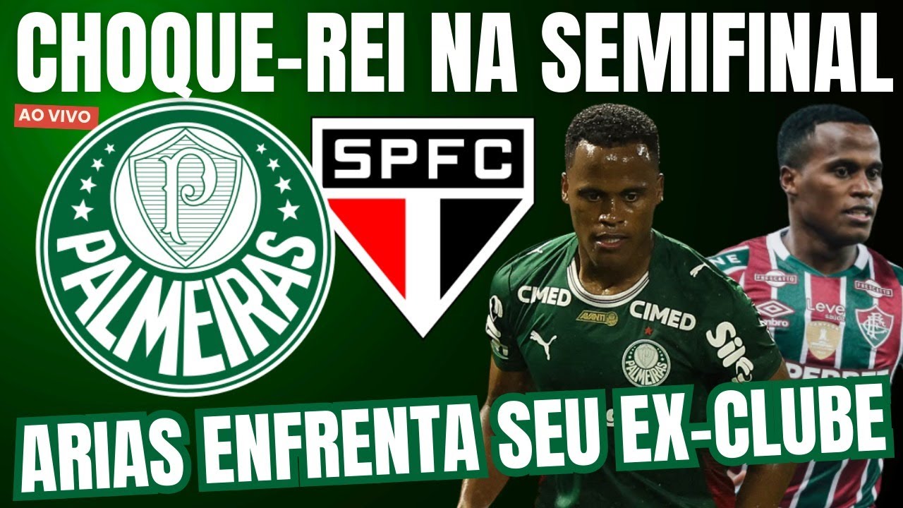 SEMIFINAL DEFINIDA! PALMEIRAS ENCARA O SÃO PAULO | JHON ARIAS TERÁ REENCONTRO CONTRA SEU EX-CLUBE