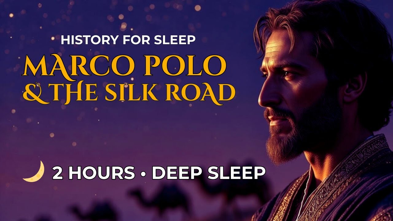 Fall Asleep to Marco Polo's Journey – The Khan's Secret | 2 Hour Deep Sleep Story