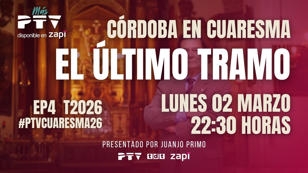 🟣 CÓRDOBA EN CUARESMA HD | T02E04 | El último tramo con Ricardo Ruiz Baena | 2 mar