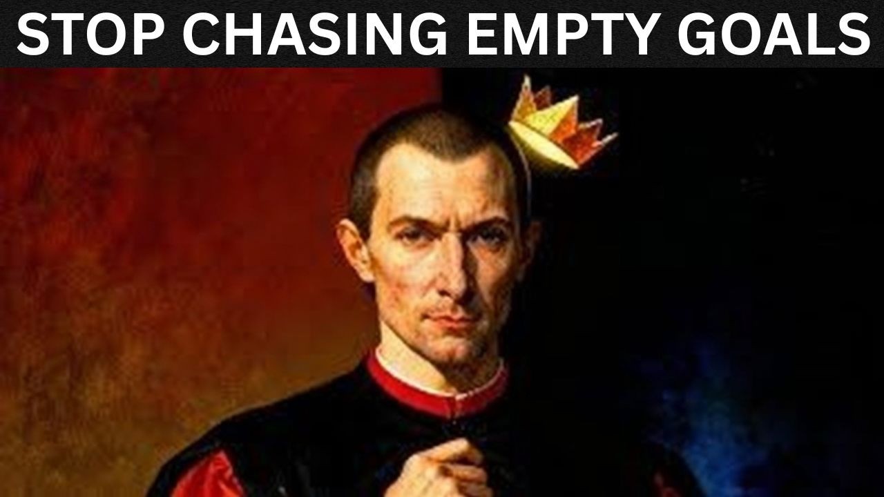 Stop Setting Goals. Do This Instead — Machiavelli’s Method