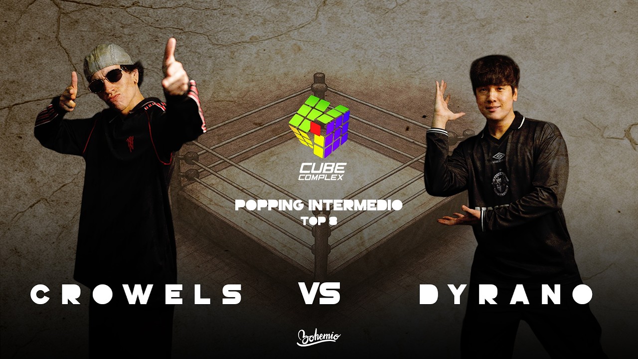 Crowels Vs Dyrano | Popping Intermedio | Top 8 | Cube Complex 2026