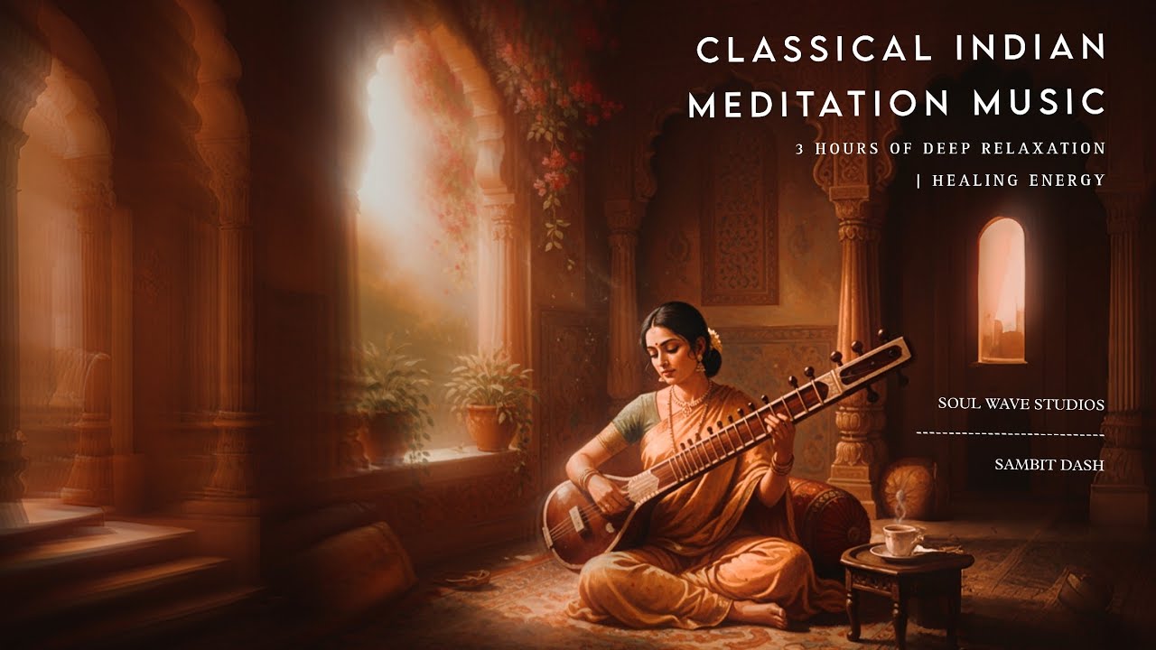  3 Hours of Classical Indian Meditation Music | Deep Relaxation, Healing Energy, Stress Relief