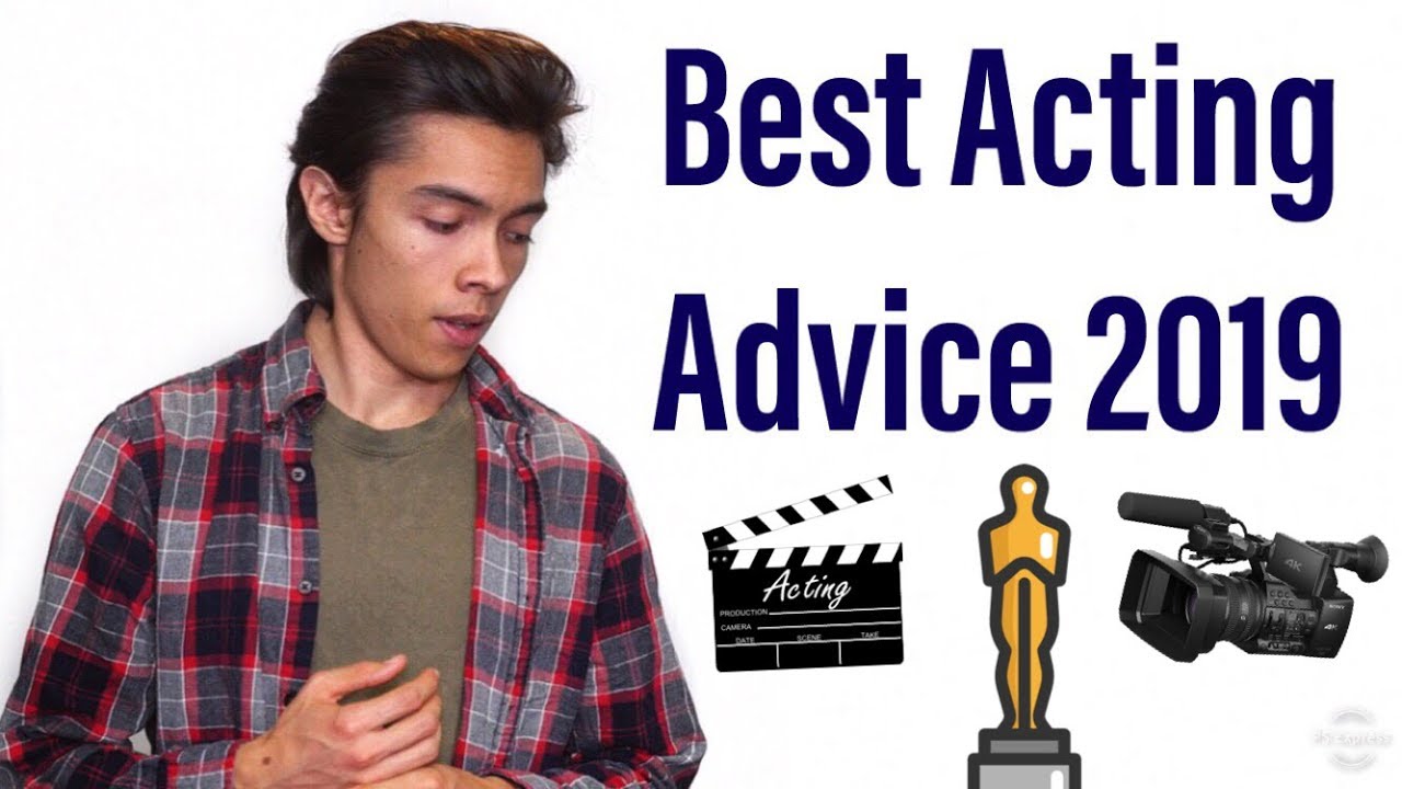 Best Acting Advice 2020