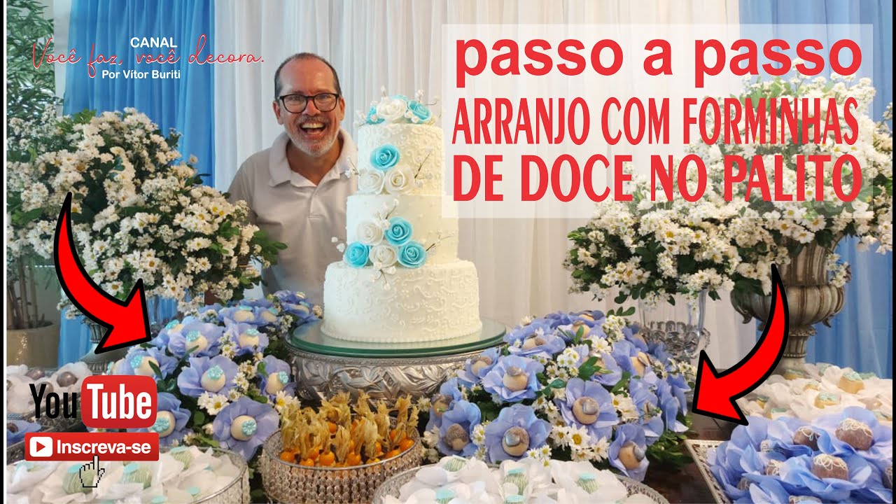 MONTAGEM DE UMA MESA DE BOLO PARA FESTA DE CASAMENTO COM FORMINHAS DE DOCE NO PALITO