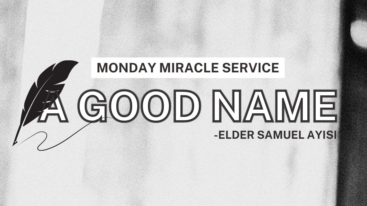 Worcester District Monday Miracle Service | A Good Name | Eld Sam Ayisi-March 27, 2023