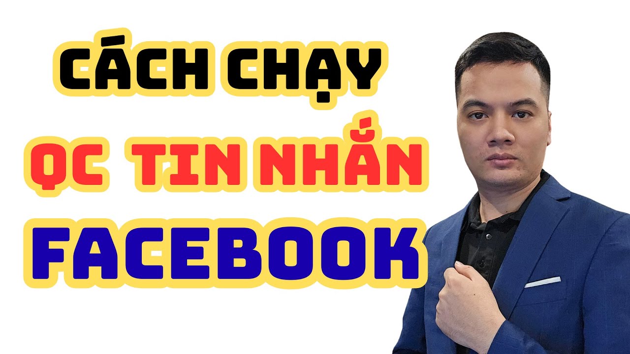 Hướng Dẫn Chạy Quảng Cáo Tin Nhắn Facebook Ads Mới Nhất