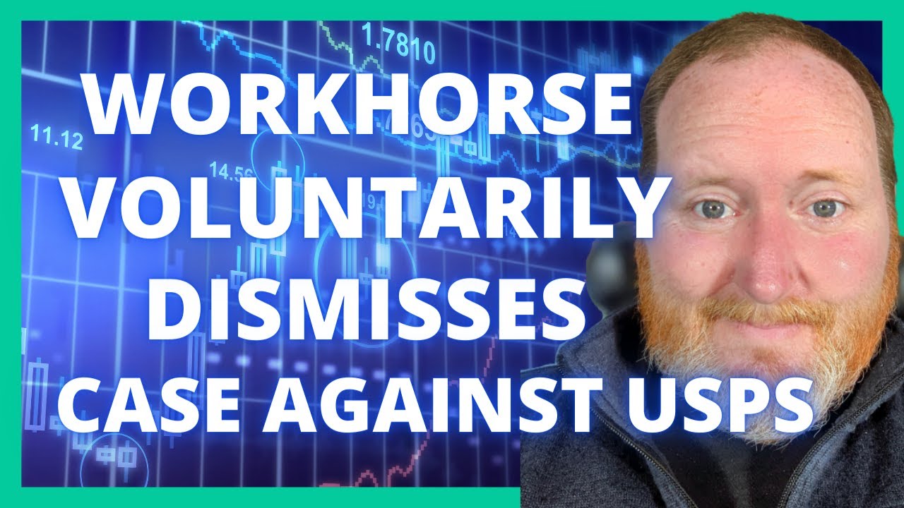 Workhorse (WKHS) Voluntarily Dismissed its Complaint Against the USPS.