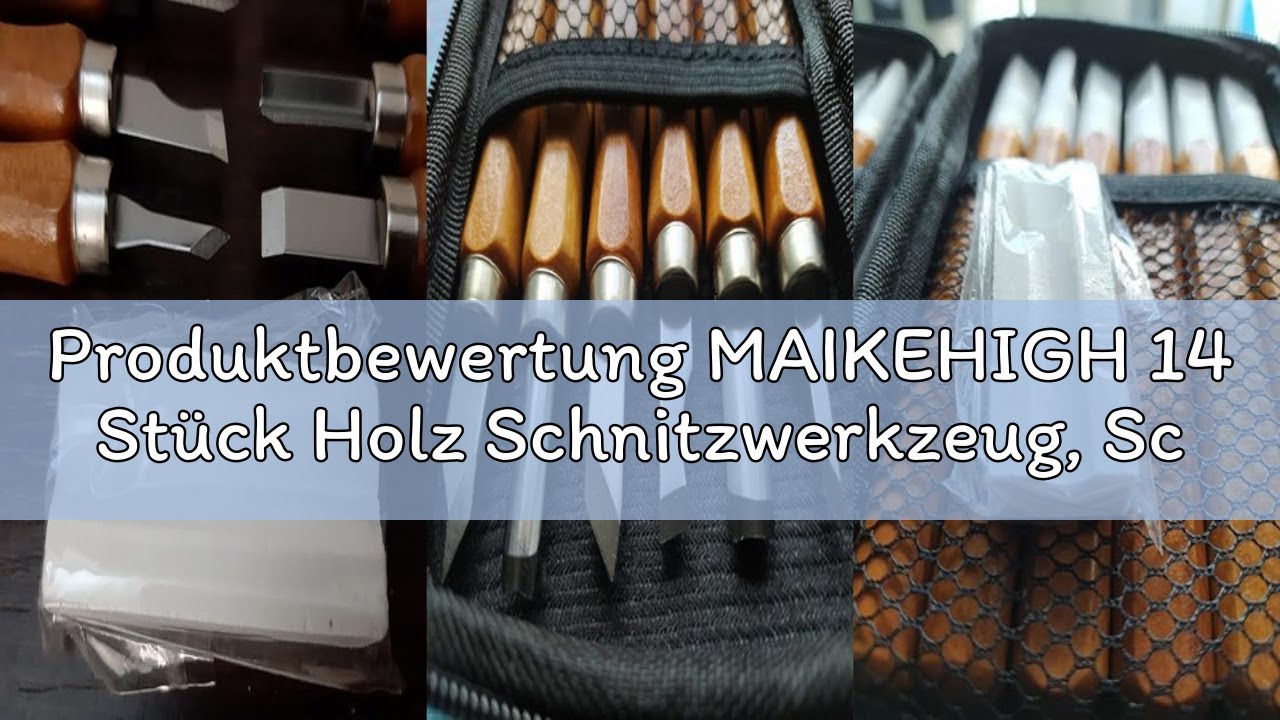 Produktbewertung MAIKEHIGH 14 Stück Holz Schnitzwerkzeug, Schnitzmesser für Profis und Anfänger Schn