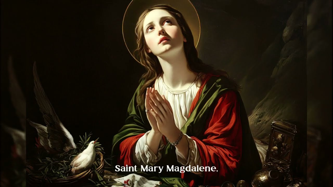 Let us pray...Prayer to St. Mary Magdalene