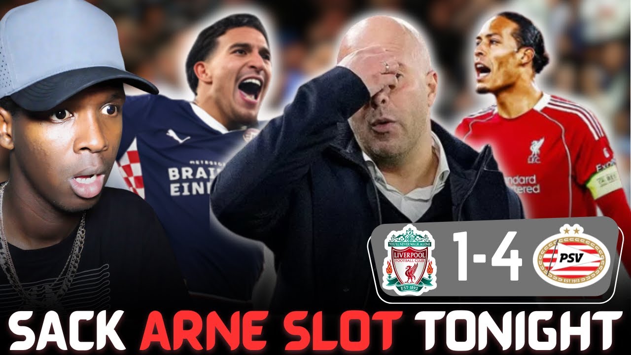 Liverpool 1-4 PSV | Shocking Anfield Collapse – Arne Slot MUST Be Sacked Tonight!