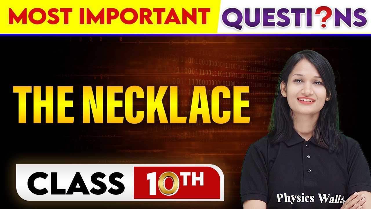 THE NECKLACE -Most Important Questions || Class-10th