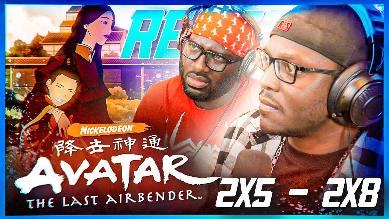 AVATAR: THE LAST AIRBENDER - 2x5 / 2x6 / 2x7 / 2x8 | Reaction | Review | Discussion