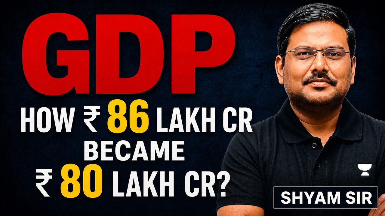 India&rsquo;s GDP Data Explained: Why 7.8% Growth Is Under Debate? Shyam K | UPSC 2027-28
