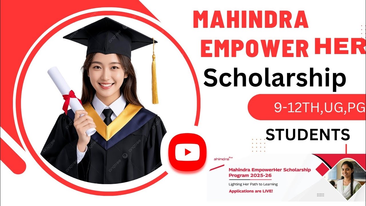 MAHINDRA EMPOWER HER SCHOLARSHIP 2025-26] HOW TO APPLY MAHINDRA EMPOWER SCHOLARSHIP] 9-12th,UG,PG ]