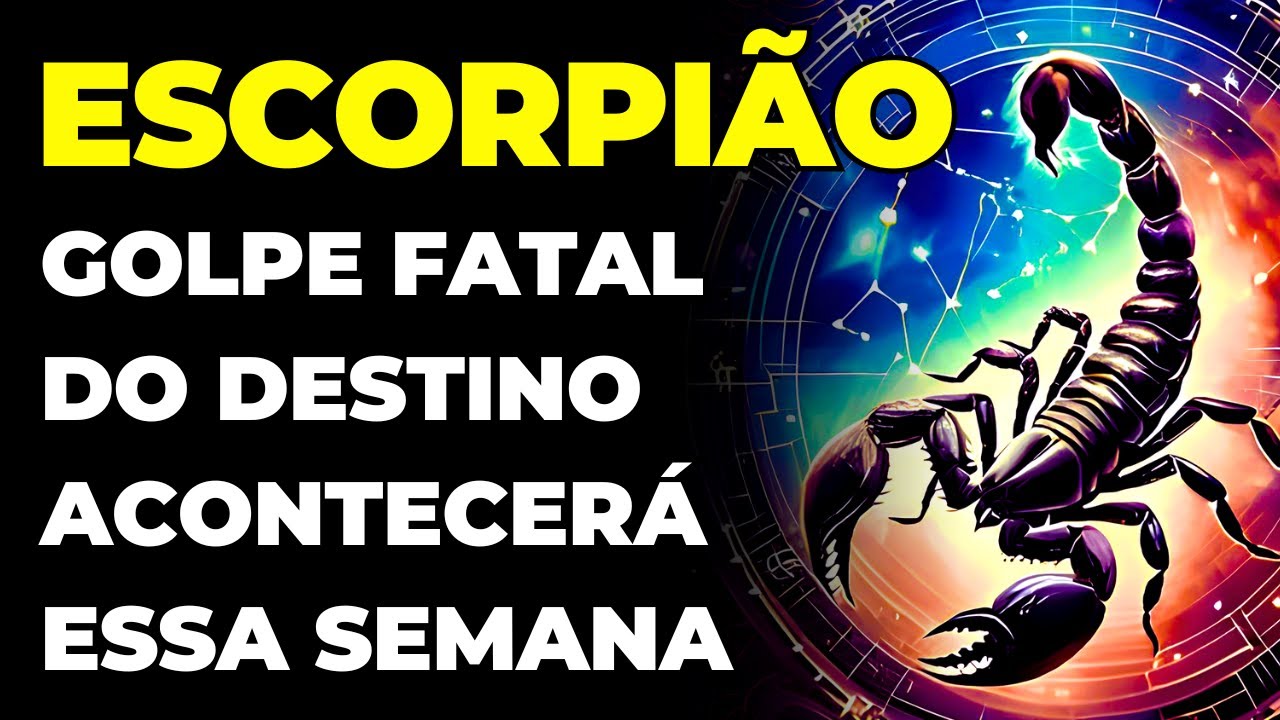 ESCORPIÃO: 😢 VIRADA FATAL DO DESTINO VAI ACONTECER | É CHOCANTE E INEVITÁVEL | O DESFECHO SERÁ CRUEL