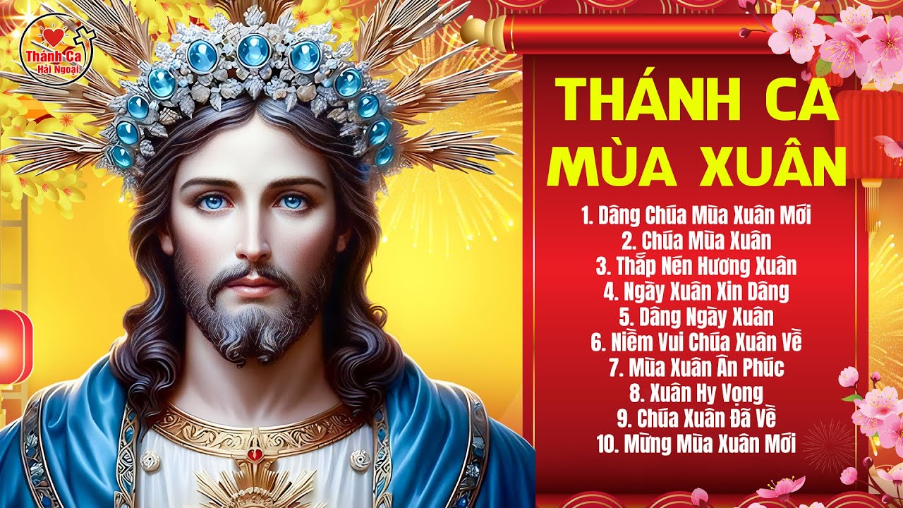 Nhạc Xuân Thánh Ca Mới Nhất 2026 | Dâng Chúa Mùa Xuân Mới | Thánh Ca Hải Ngoại Đặc Biệt 2026