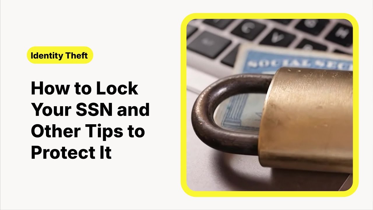 How to Lock Your SSN: 4 Essential Steps to Prevent Identity Theft