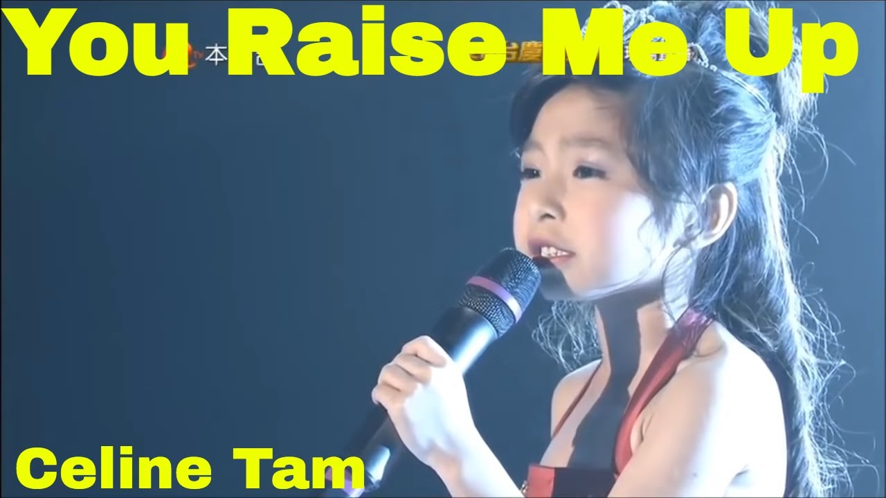 You Raise Me Up 谭芷昀  Celine Tam