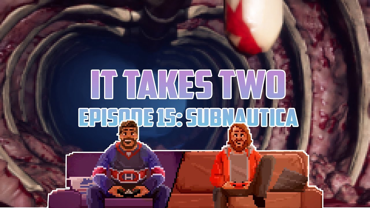 IT TAKES TWO #15: SUBNAUTICA [Let's play] [FR]