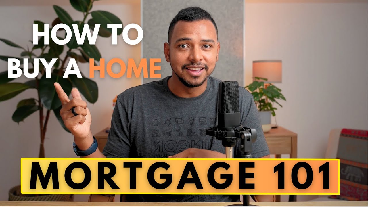 Mortgages 101 | What Is a Mortgage and How Do You Get One? | Buying a Home Explained