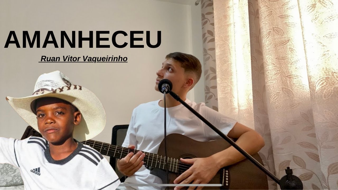 Amanheceu - Ruan Vitor Vaqueirinho (Cover Igor Alves)