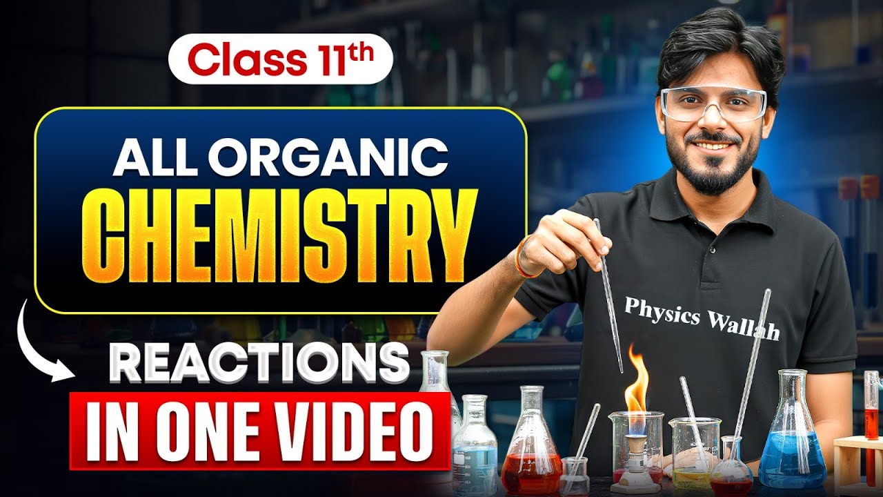 Organic Chemistry Class 11 | All Organic Chemistry Reactions One Shot | By Aakash Sir
