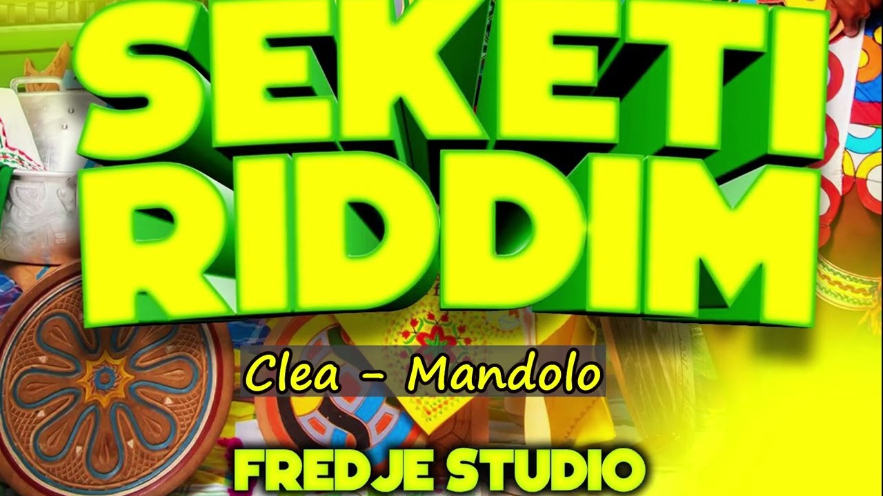 Clea -  Mandolo #Seketi Riddim