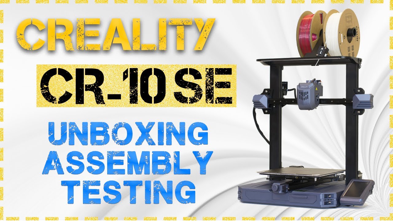 Review Creality CR-10 SE 3D Printer| Unboxing | Assembly | Testing