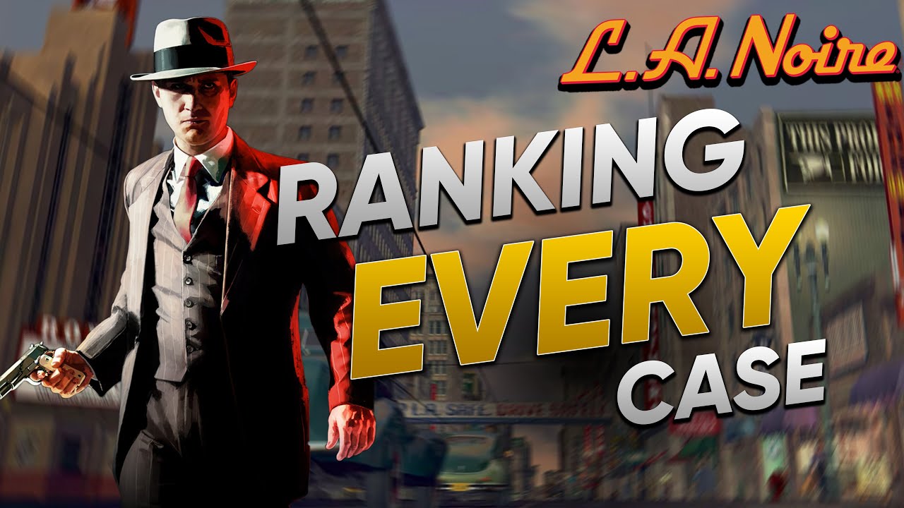 I Ranked EVERY L.A. Noire Case in 2023