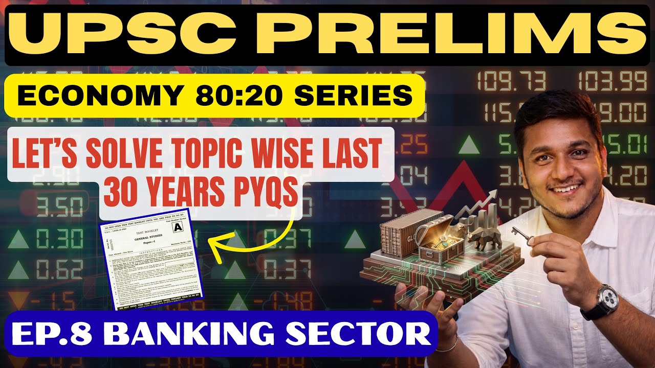Master UPSC Economics Through PYQs | 30 Years Trend Analysis | 80:20 Series Ep.8 Banking Sector