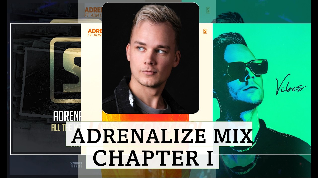 Adrenalize Mix - Chapter 1 (Prueba 2.0)