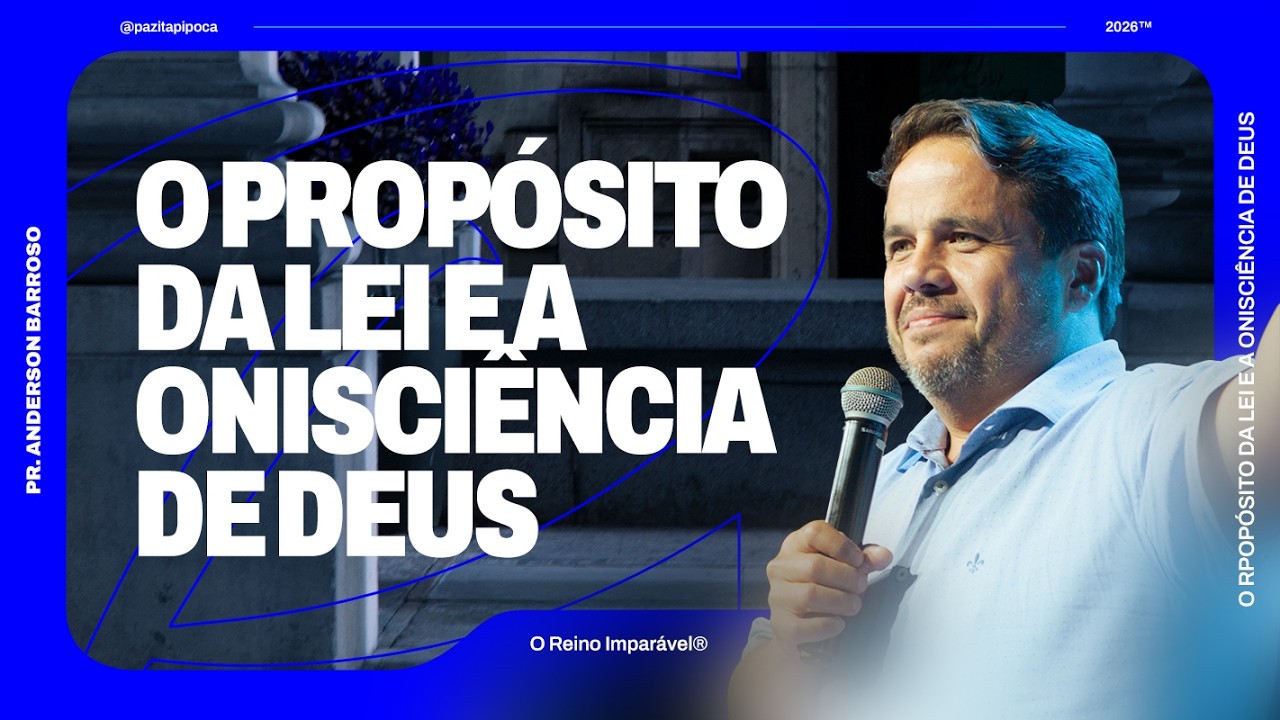 O PROPÓSITO DA LEI E A ONISCIÊNCIA DE DEUS // Pr. Anderson Barroso
