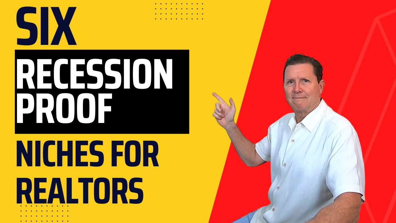 Six Recession Proof Niches for Realtors