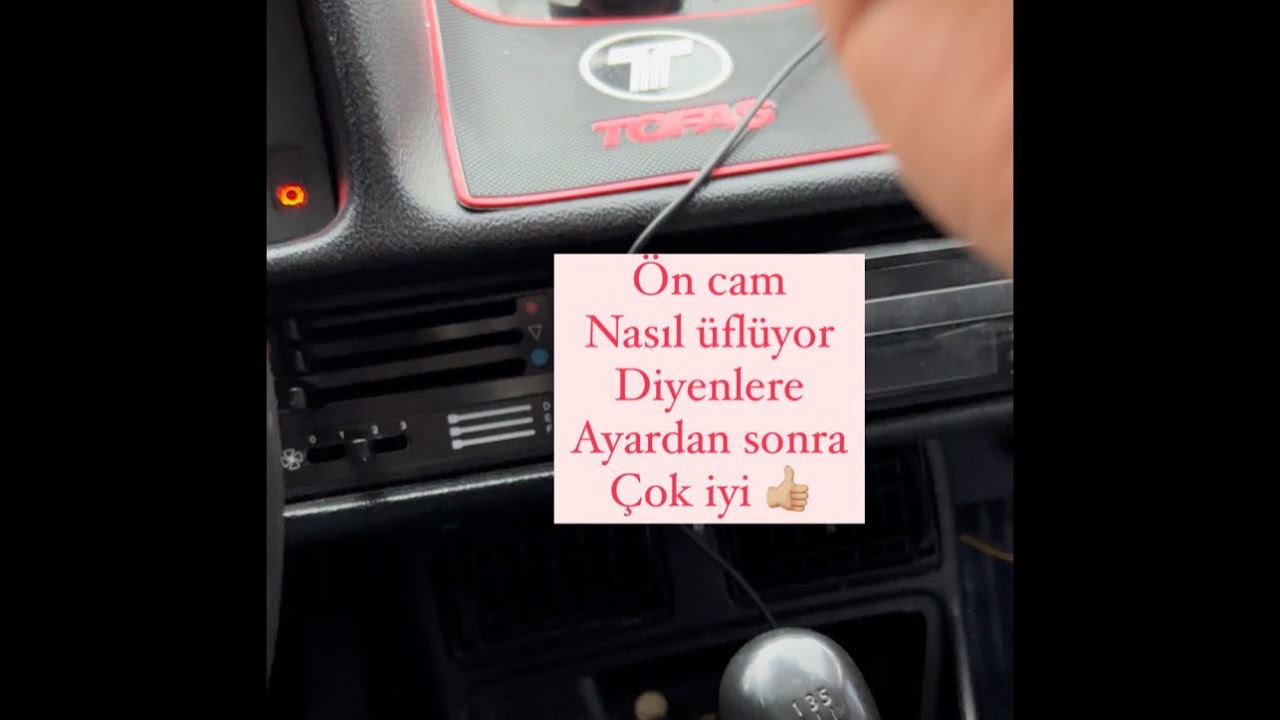 tofas Ön cam nasıl üflüyor diyenlere