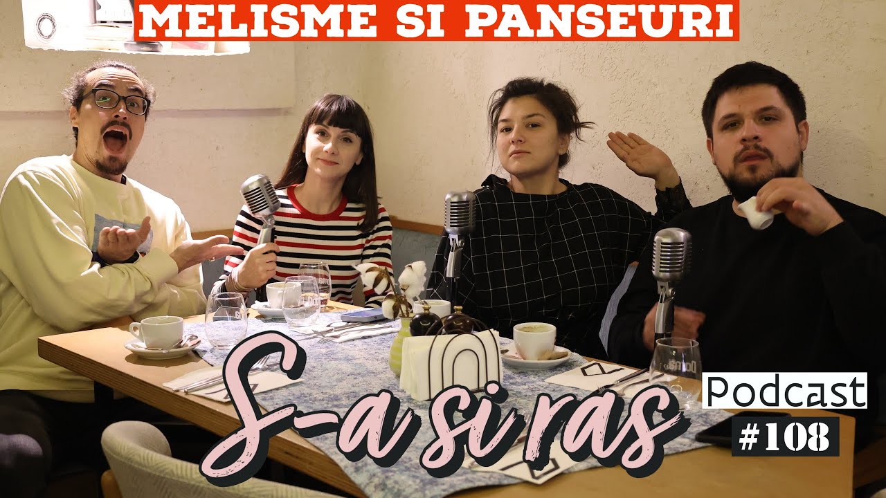 Mincu, Maria Popovici si Banciu | S-a si ras | Podcast #108 | Melisme si Panseuri cu Oana Predescu