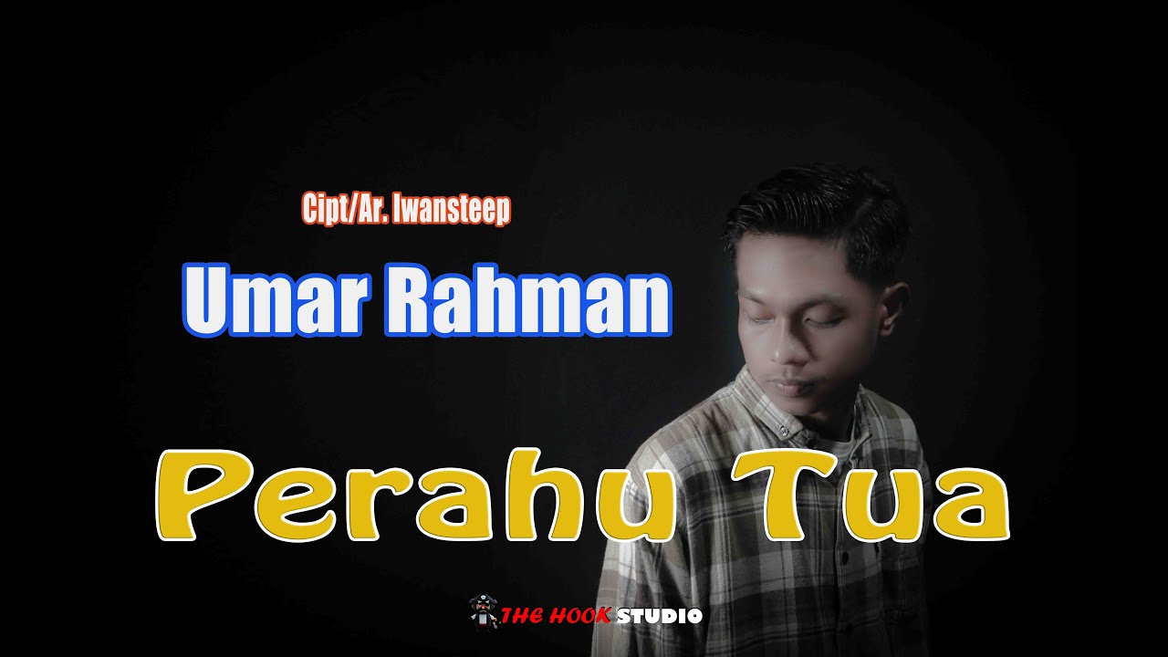Perahu Tua - Umar Rahman (Official Klip Video)