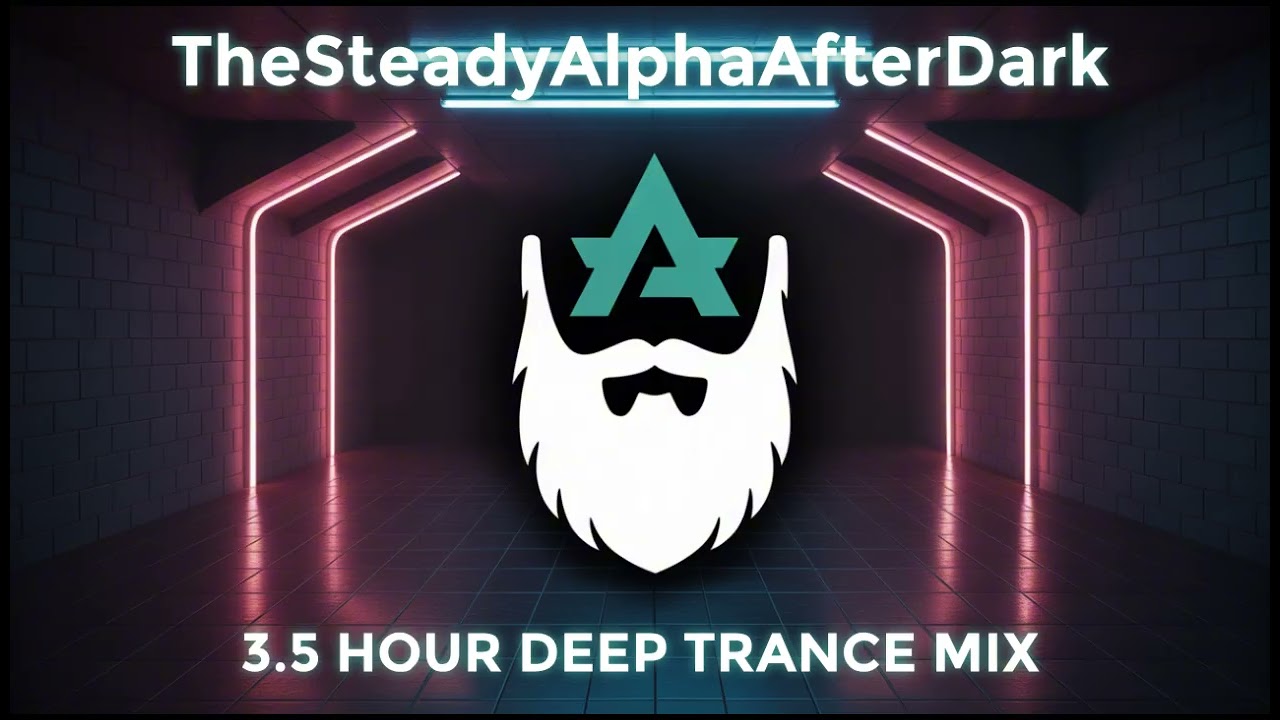 3 5 Hour Deep Trance & Melodic Techno Mix - After Dark Sessions Vol 1