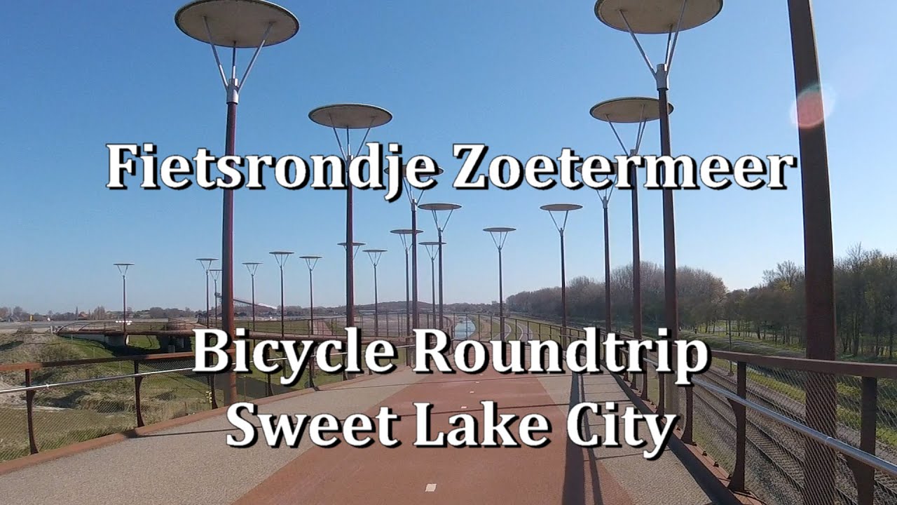 Fietsrondje / Bicycle Roundtrip  Zoetermeer